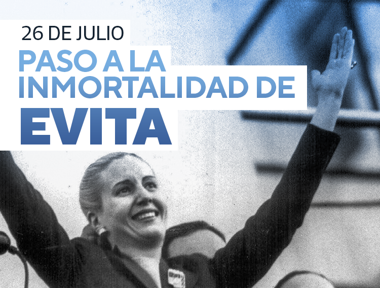 26 DE JULIO: PASO A LA INMORTALIDAD DE EVITA