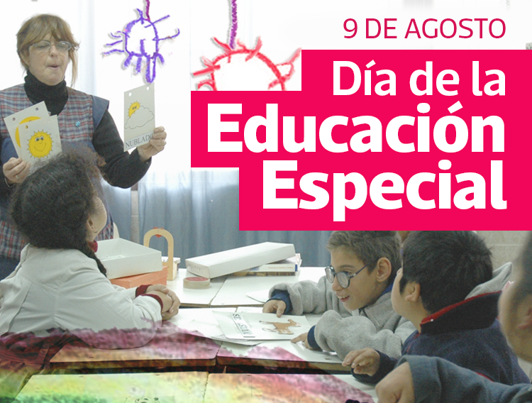 9 DE AGOSTO: DÍA DE LA EDUCACIÓN ESPECIAL