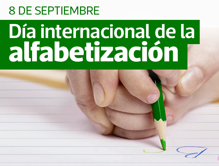 8 DE SEPTIEMBRE: DÍA INTERNACIONAL DE LA ALFABETIZACIÓN