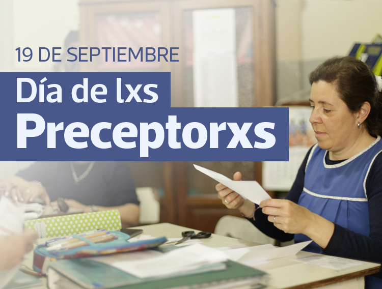 19 DE SEPTIEMBRE: DÍA DE LXS PRECEPTORXS