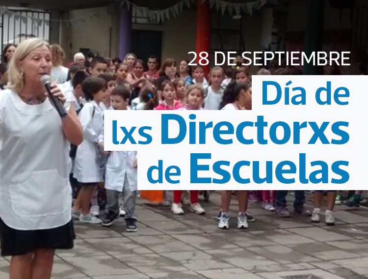 28 DE SEPTIEMBRE: DÍA DE LXS DIRECTORXS DE ESCUELAS