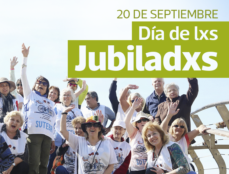 20 DE SEPTIEMBRE: DÍA DE LXS JUBILADXS