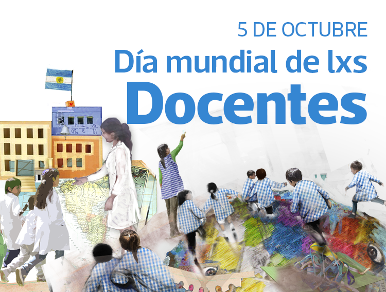 5 DE OCTUBRE: DÍA MUNDIAL DE LXS DOCENTES