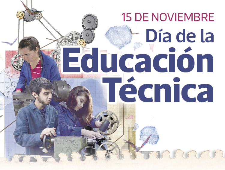 15 DE NOVIEMBRE: DÍA DE LA EDUCACIÓN TÉCNICA
