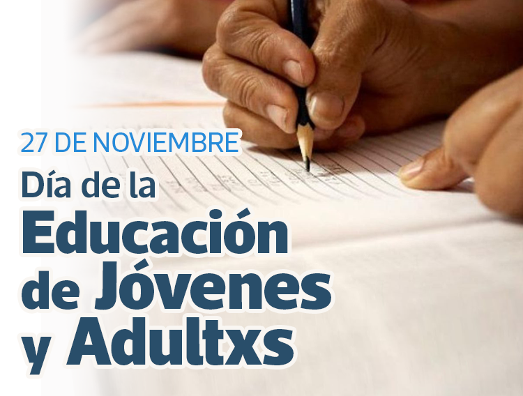 27 DE NOVIEMBRE: DÍA DE LA EDUCACIÓN DE JÓVENES Y ADULTXS