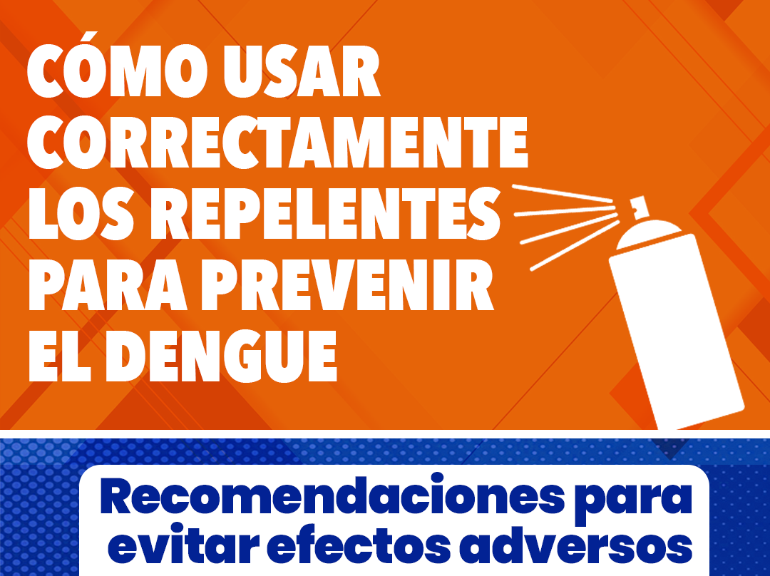 DENGUE: CÓMO USAR CORRECTAMENTE LOS REPELENTES