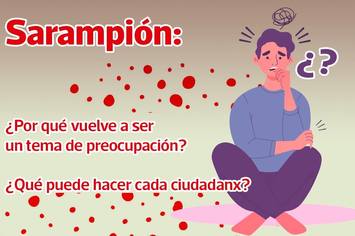 SARAMPIÓN: ¿POR QUÉ VUELVE A SER UN TEMA DE PREOCUPACIÓN?