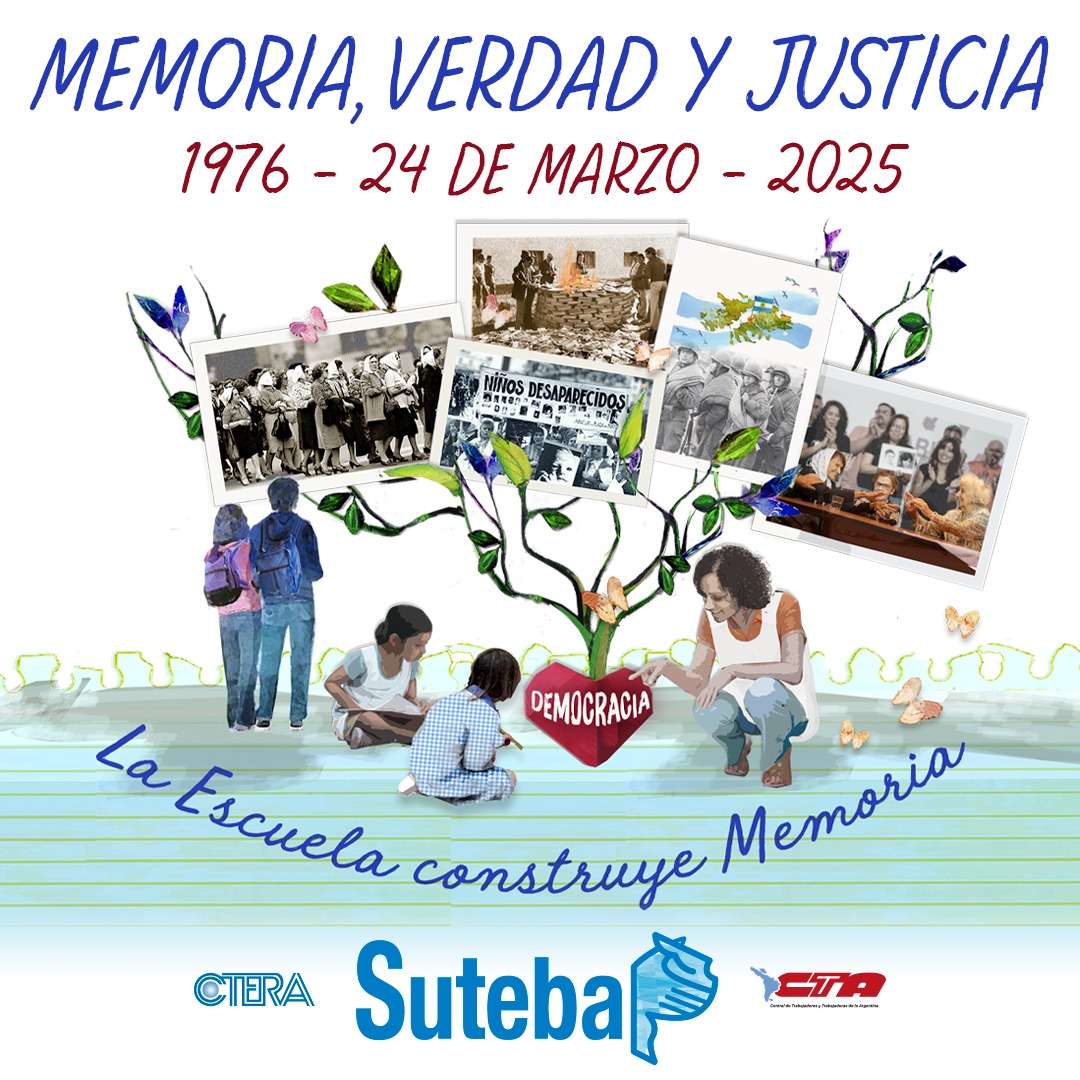 24 DE MARZO: DÍA DE LA MEMORIA, POR LA VERDAD Y LA JUSTICIA - A 49 AÑOS, HOY MÁS QUE NUNCA: NUNCA MÁS