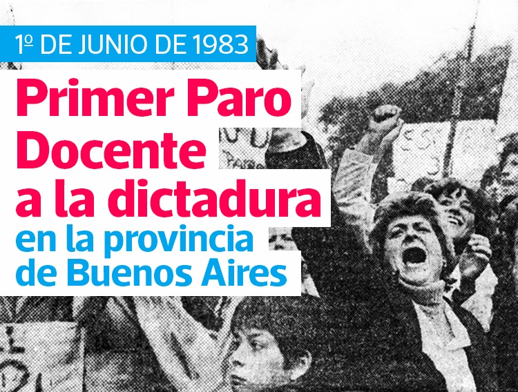 1º DE JUNIO DE 1983: PRIMER PARO DOCENTE A LA DICTADURA