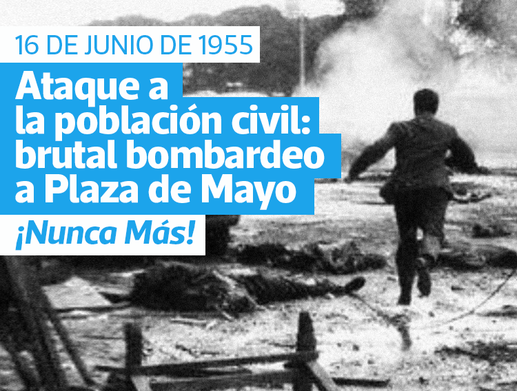 16 DE JUNIO: ATAQUE A LA POBLACIÓN CIVIL – BRUTAL BOMBARDEO A PLAZA DE MAYO