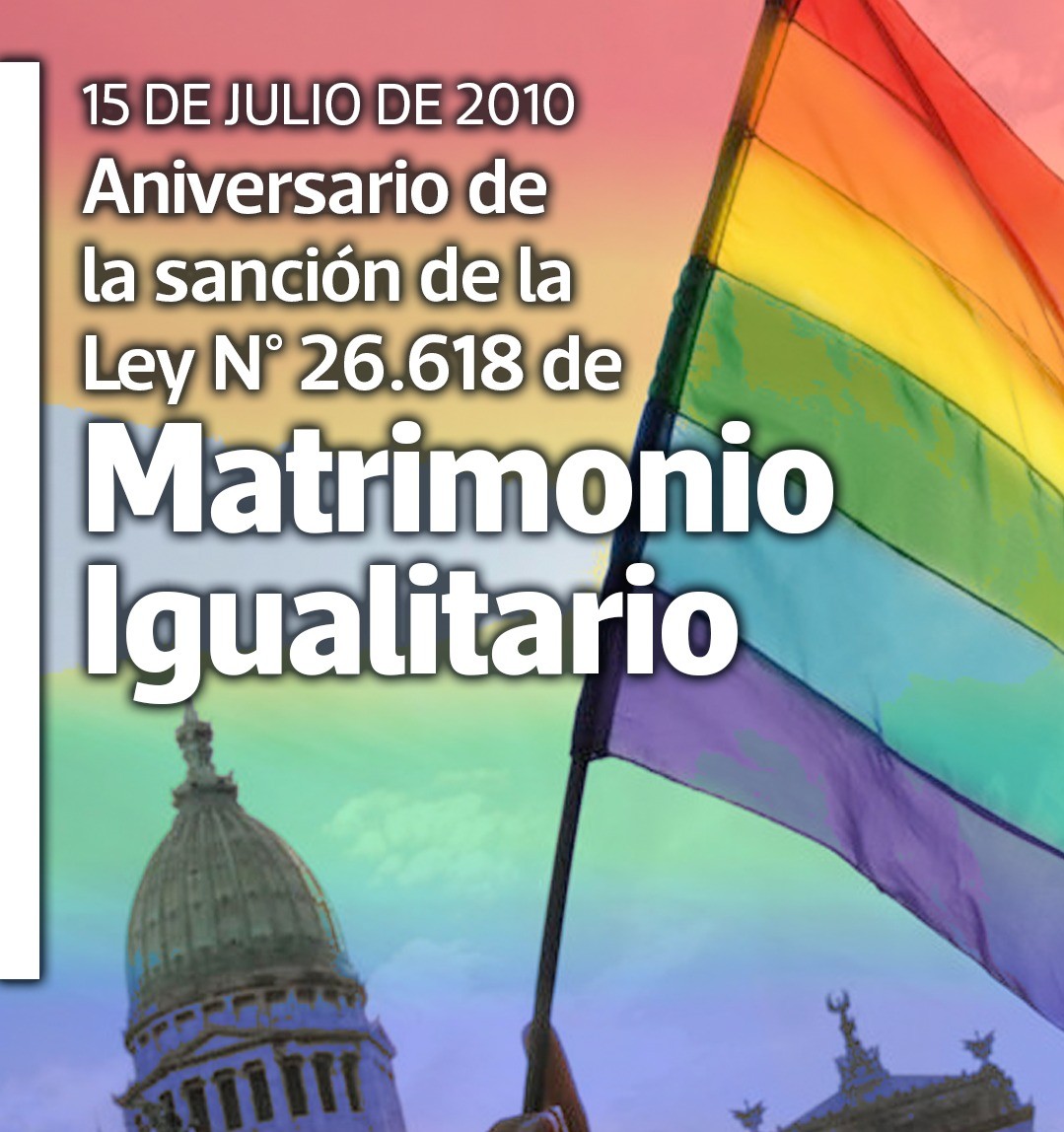 15 DE JULIO: SANCIÓN DE LA LEY N° 26.618 - MATRIMONIO IGUALITARIO