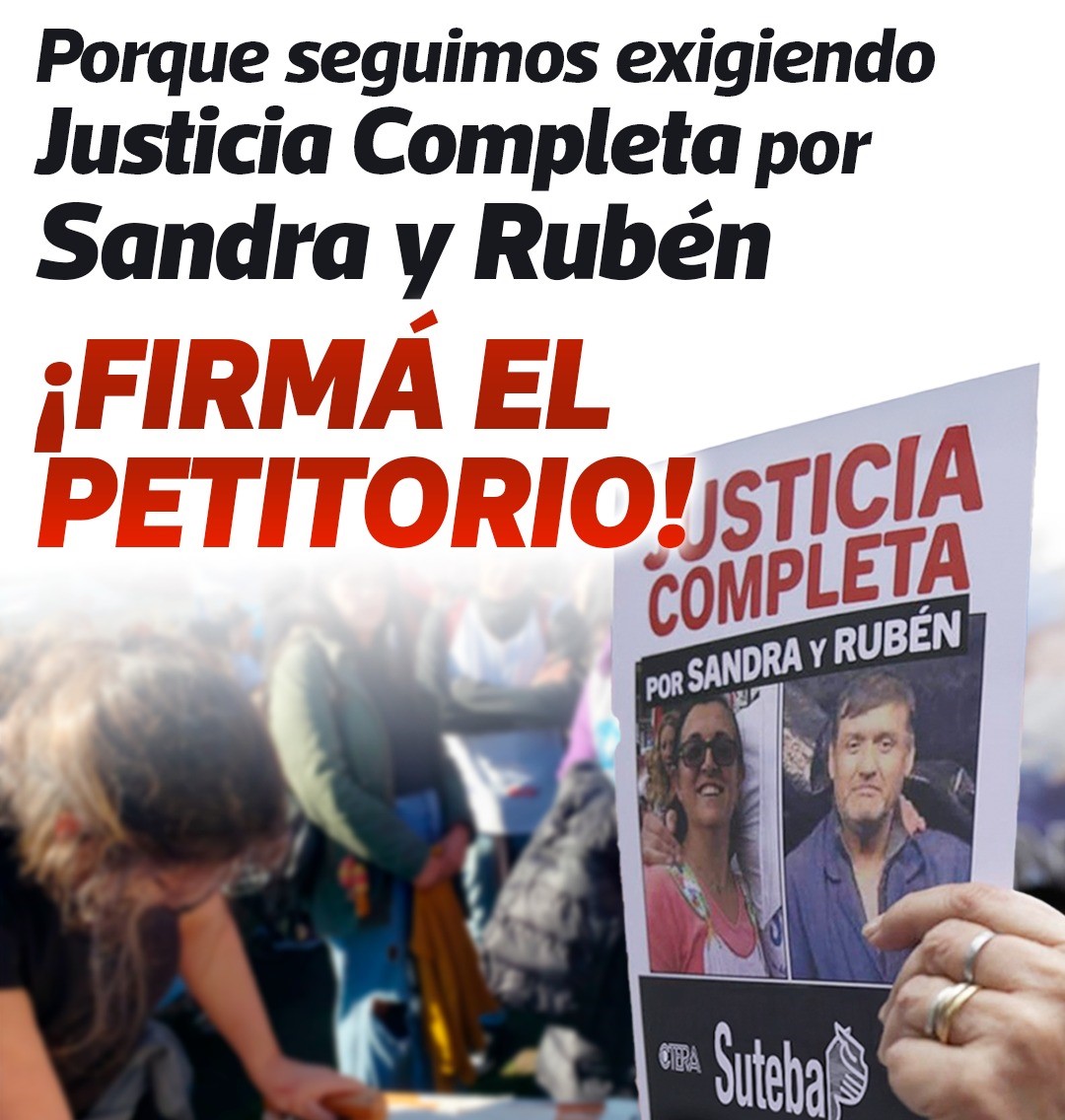 JUSTICIA COMPLETA POR SANDRA Y RUBÉN: ¡FIRMÁ EL PETITORIO!