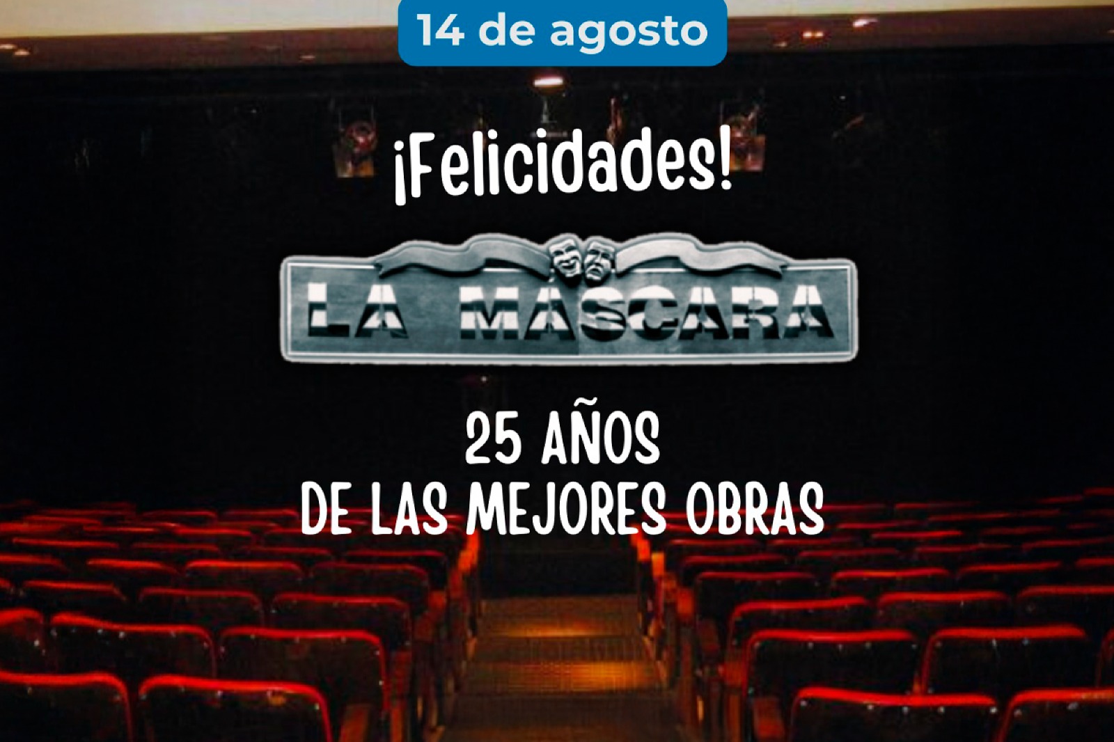 ¡25º ANIVERSARIO DEL TEATRO "LA MÁSCARA"!