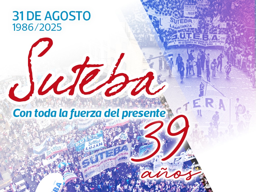 31 DE AGOSTO: 39 AÑOS DEL SUTEBA