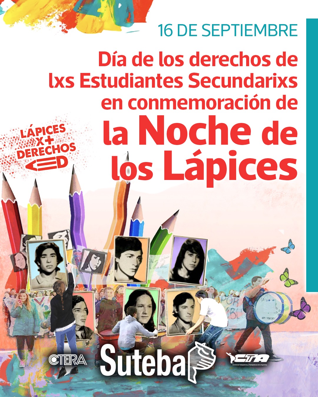 16 DE SEPTIEMBRE: DÍA DE LOS DERECHOS DE LXS ESTUDIANTES SECUNDARIXS, EN CONMEMORACIÓN DE LA NOCHE DE LOS LÁPICES, OCURRIDA EN 1976