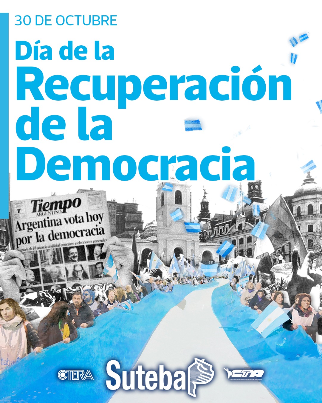 30 DE OCTUBRE DE 1983: ¡DEMOCRACIA PARA SIEMPRE!