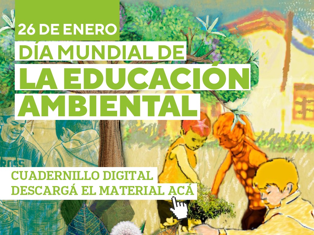 26 DE ENERO: DÍA MUNDIAL DE LA EDUCACIÓN AMBIENTAL