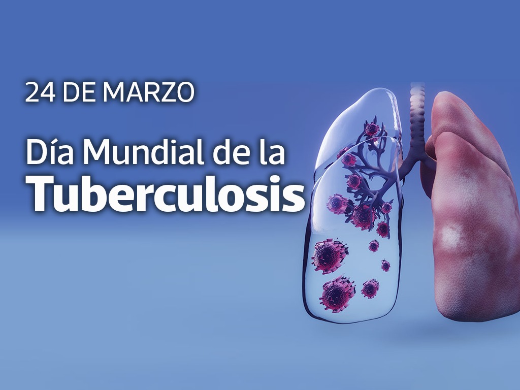 24 DE MARZO: DÍA MUNDIAL DE LA TUBERCULOSIS 2026