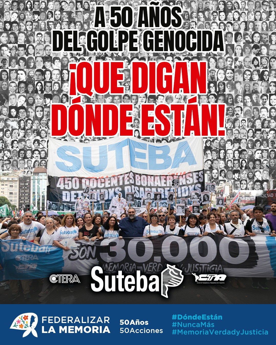 24 DE MARZO - A 50 AÑOS: MEMORIA, VERDAD Y JUSTICIA - ¡NUNCA MÁS! ¡SON 30.000!
