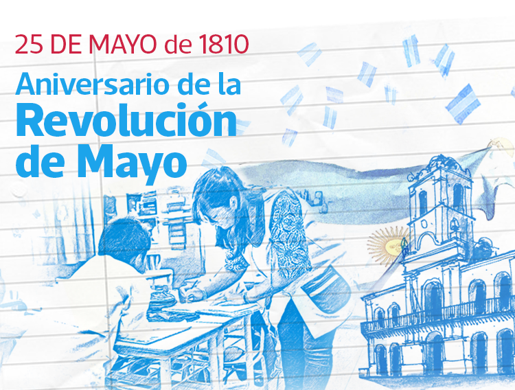 25 DE MAYO: CONMEMORACIÓN DE LA REVOLUCIÓN DE MAYO