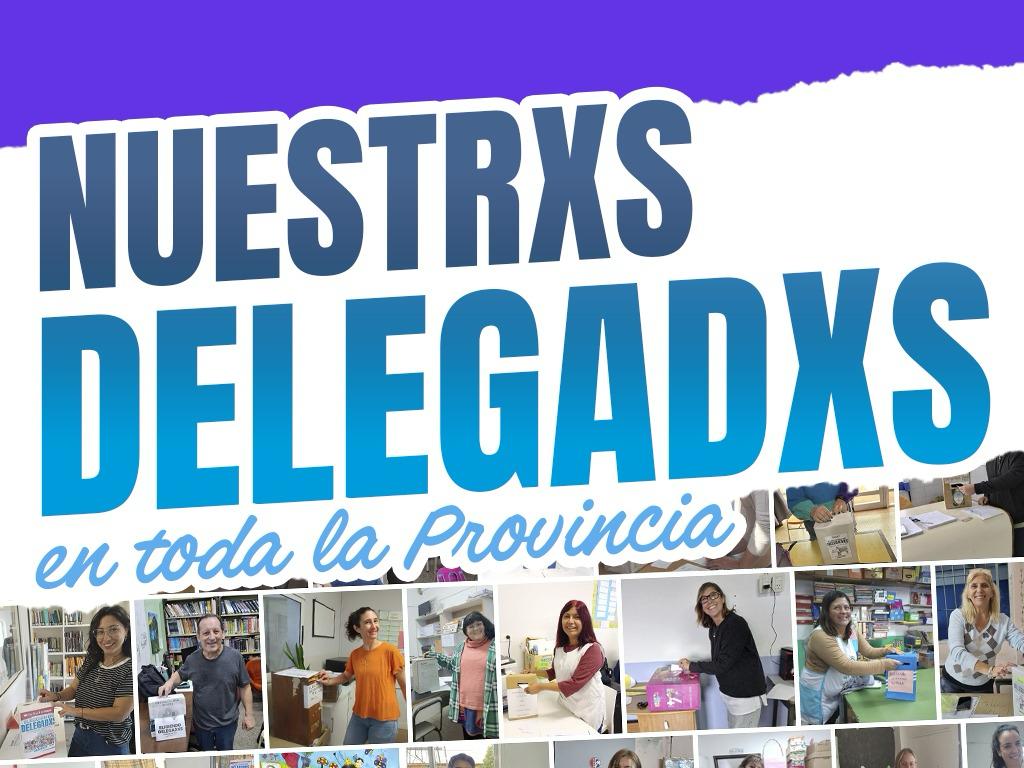 SE TERMINÓ DE CONFORMAR EL CUERPO DE DELEGADXS EN TODA LA PROVINCIA