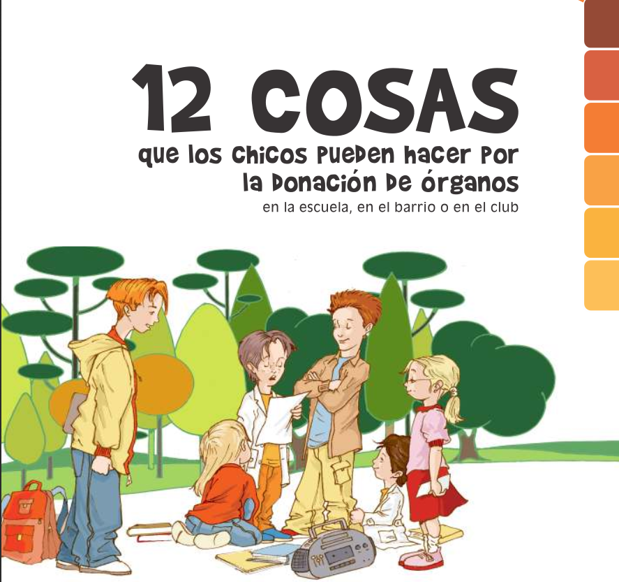 12 COSAS QUE LOS CHICOS PUEDEN HACER POR LA DONACIÓN DE ÓRGANOS, EN LA ESCUELA, EN EL BARRIO O EN EL CLUB.