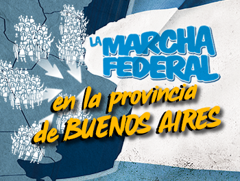 LA MARCHA FEDERAL LLEGA A LA PROVINCIA DE BUENOS AIRES