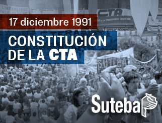 17 DE DICIEMBRE: "ENCUENTRO DE BURZACO", HACIA LA CONFORMACIÓN DE LA CTA (1991)