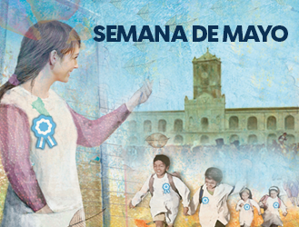 LA SEMANA DE MAYO: TIEMPO DE REVOLUCIÓN