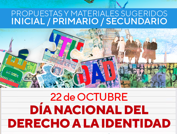 PROPUESTAS Y MATERIALES SUGERIDOS: 22 DE OCTUBRE – DÍA NACIONAL DEL DERECHO A LA IDENTIDAD
