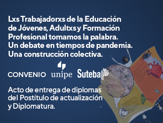 CONVENIO SUTEBA-UNIPE: ENTREGA DE DIPLOMAS DEL POSTÍTULO DE ACTUALIZACIÓN Y DIPLOMATURA