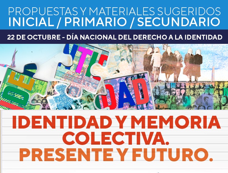 22 DE OCTUBRE - DÍA NACIONAL DEL DERECHO A LA IDENTIDAD: PROPUESTAS Y MATERIALES SUGERIDOS