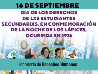 16 DE SEPTIEMBRE: DÍA DE LOS DERECHOS DE LXS ESTUDIANTES SECUNDARIXS, EN CONMEMORACIÓN DE LA NOCHE DE LOS LÁPICES, OCURRIDA EN 1976
