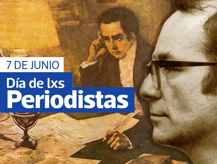7 DE JUNIO: DÍA DEL PERIODISTA